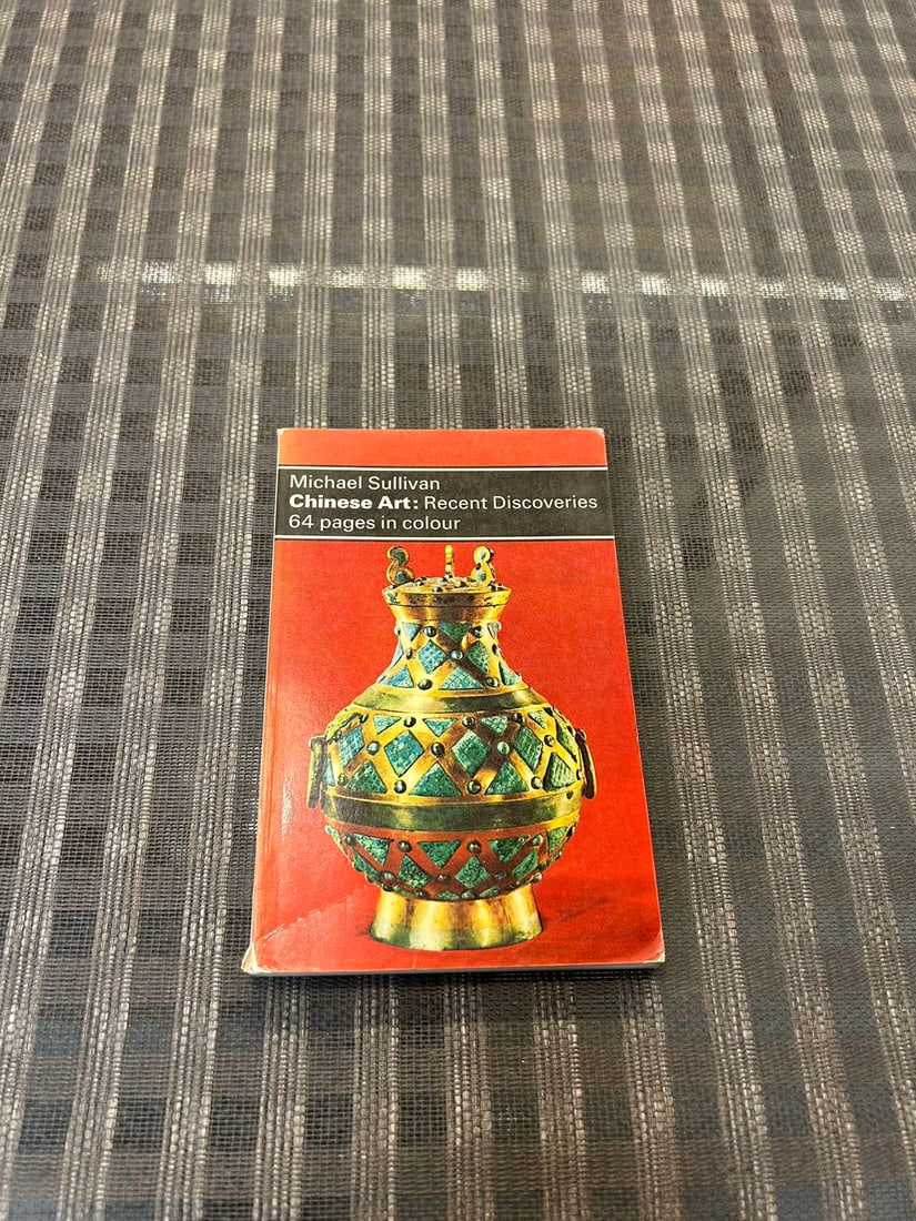 Chinese Art : Recent Discoveries by Michael Sullivan: Chinese Art : Recent Discoveries by Michael Sullivan , 64 pages in Color, published in 1973, good condition!