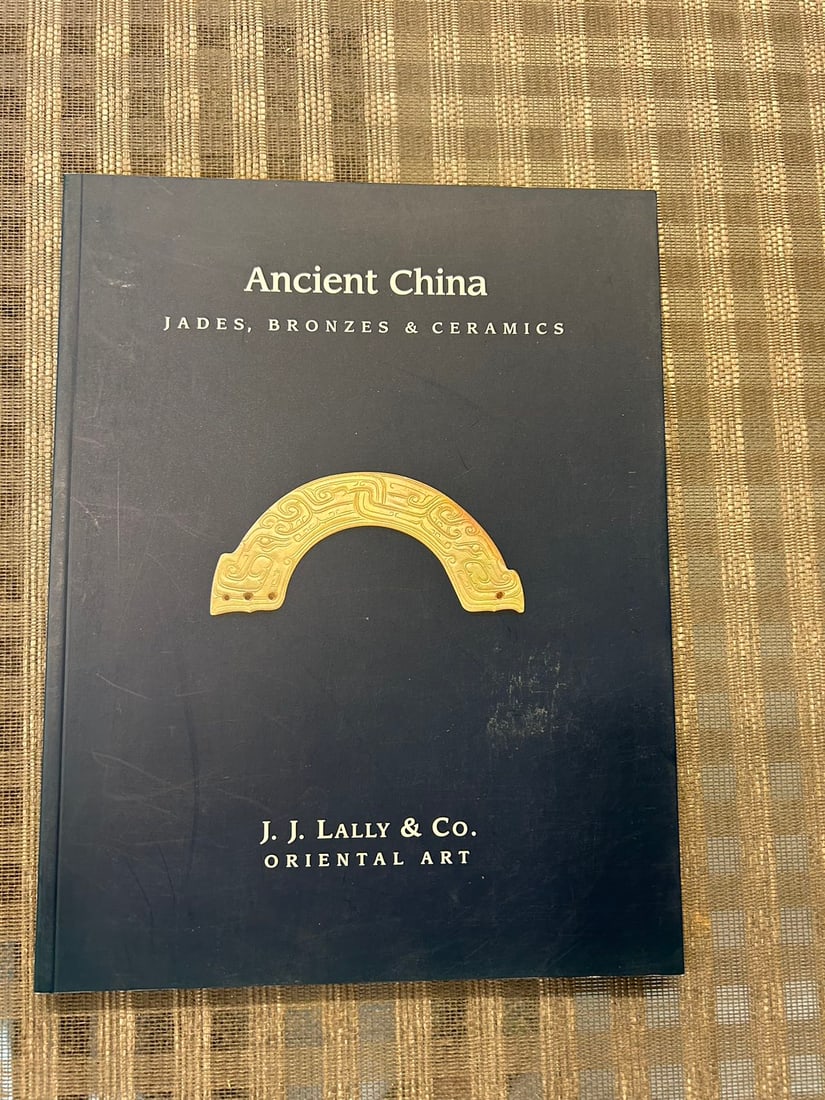 Famous Dealer J J Lally 1999 Ancient China Jades, Bronzes & Ceramics (1 of 5)