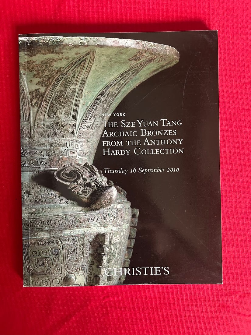 NY Christie's 2010 The Sze Yuan Tang Archaic Bronzes From The Hardy Collection: NY Christie's 2010 The Sze Yuan Tang Archaic Bronzes From The Hardy Collection , good condition!
