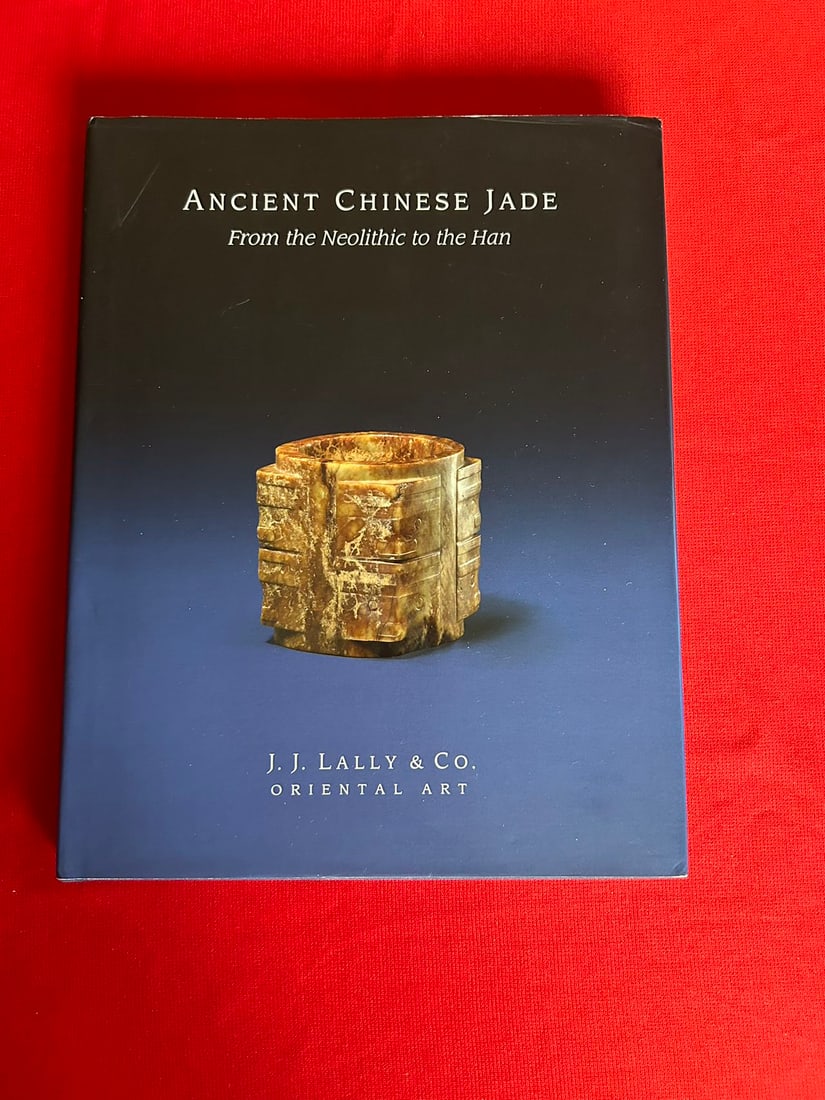 Famous Dealer J J Lally 2016 Ancient Chinese Jade from The Nwolithic to the Han (1 of 5)