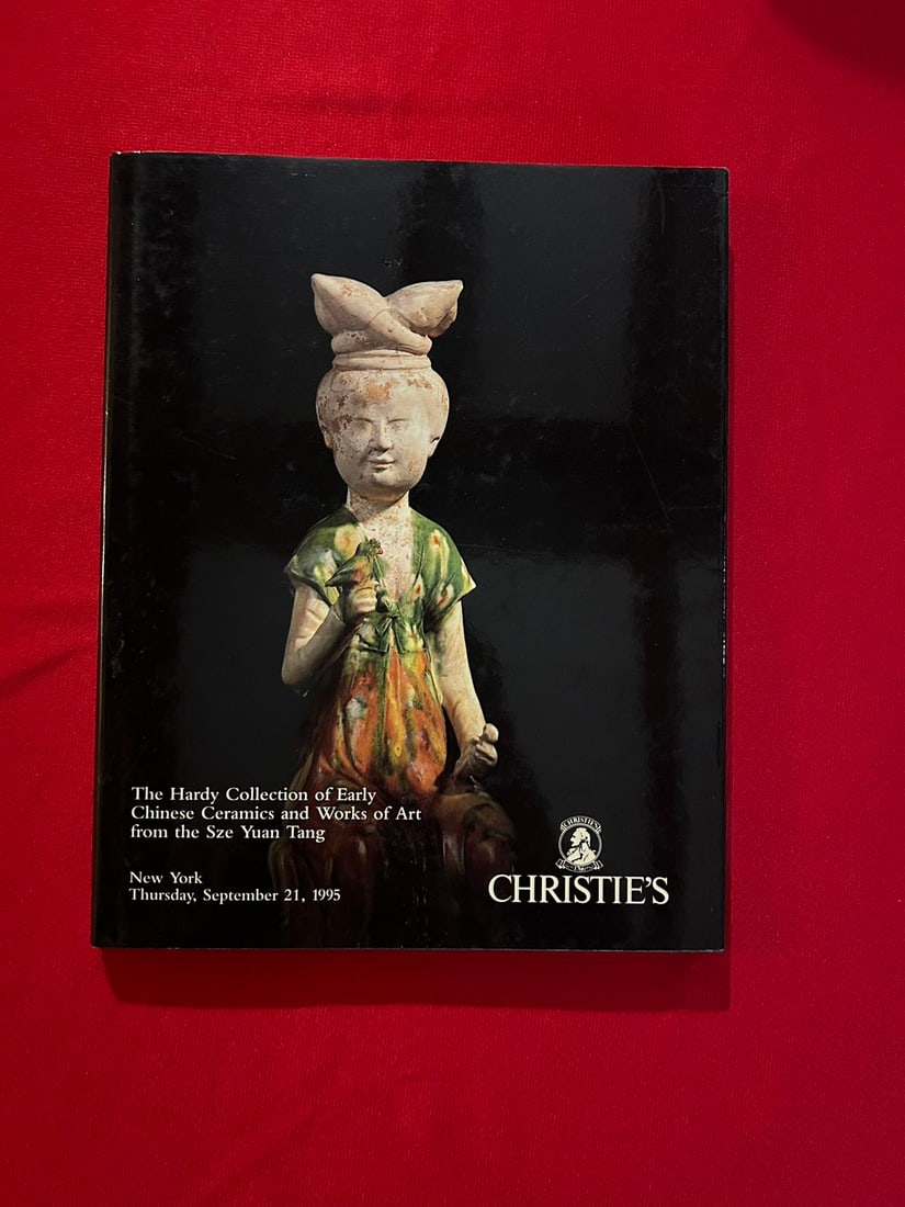 NY Christie's 1995 The Hardy Collection of Early Chinese Ceramics The Sze Yuan Tang Collection (1 of 3)