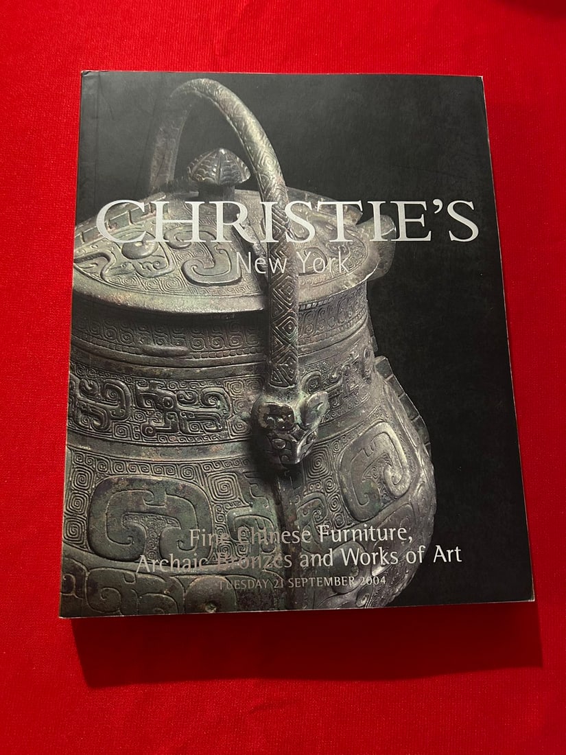 NY Christie's 2004 Fine Chinese Furniture ,Archaic Bronzes and Works of Art: NY Christie's 2004 Fine Chinese Furniture ,Archaic Bronzes and Works of Art , heavy catalog and good condition!