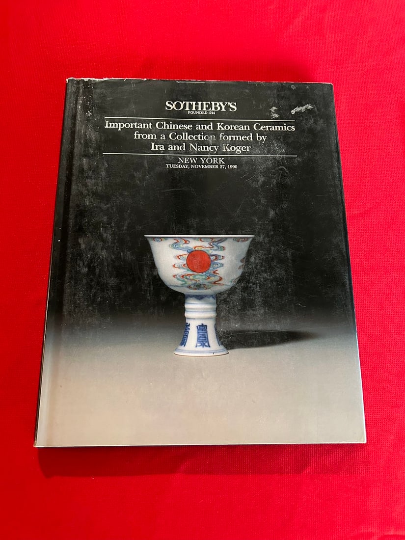 NY Sotheby's 1990 Important Chinese and Korean Ceramics The Nancy Koger Collection (1 of 3)