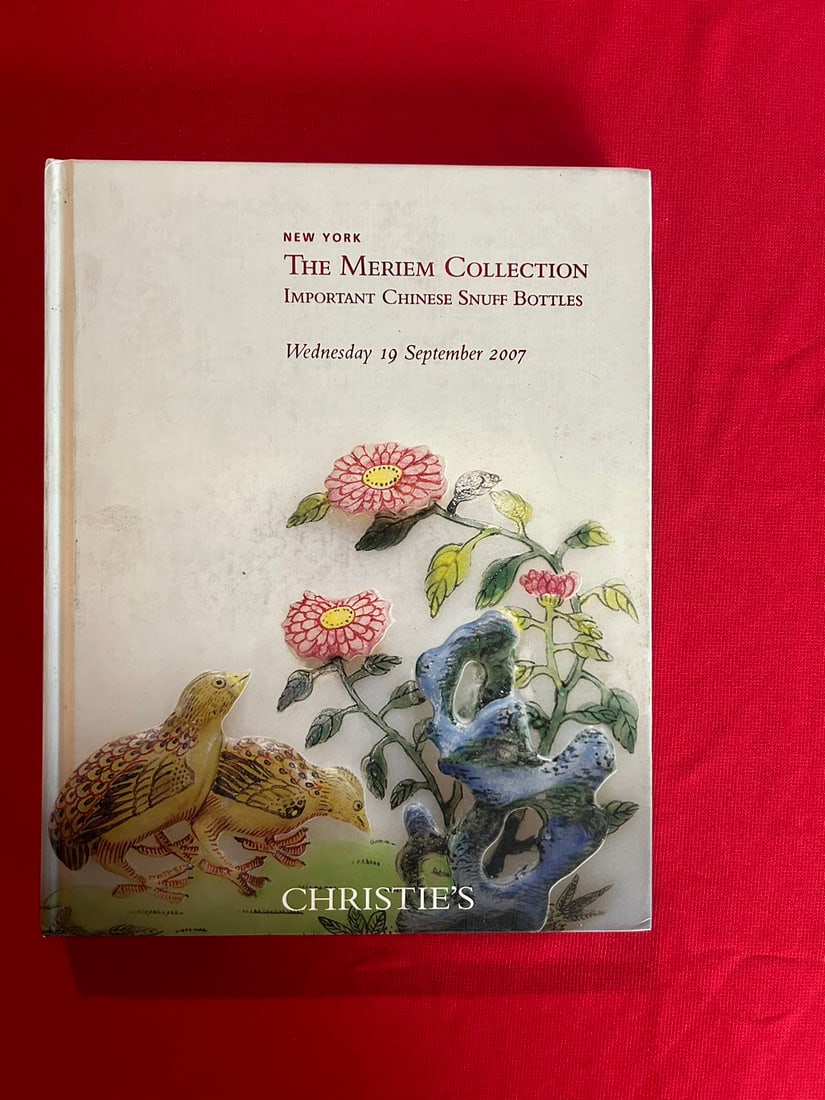 NY Christie's 2007 Fine Chinese Snuff Bottles The Meriam Collection: NY Christie's 2007 Fine Chinese Snuff Bottles The Meriam Collection , hard cover and good condition!