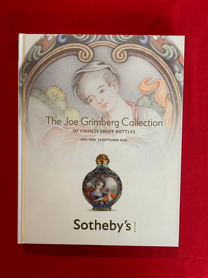 NY Sotheby's 2010 The Joe Grimberg Collection of Chinese Snuff Bottles: NY Sotheby's 2010 The Joe Grimberg Collection of Chinese Snuff Bottles , hard cover and good condition!
