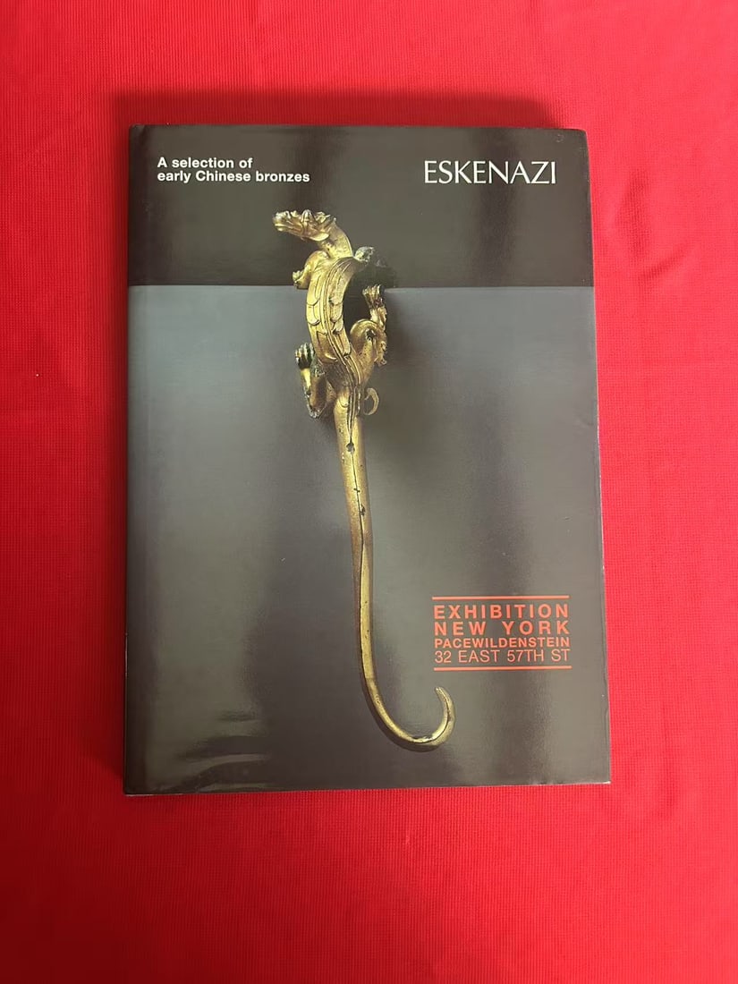 Famous Dealer Eskenazi 2006 A Selection of early Chinese Bronzes: Famous Dealer Eskenazi 2006 A Selection of early Chinese Bronzes , hard cover and good condition!