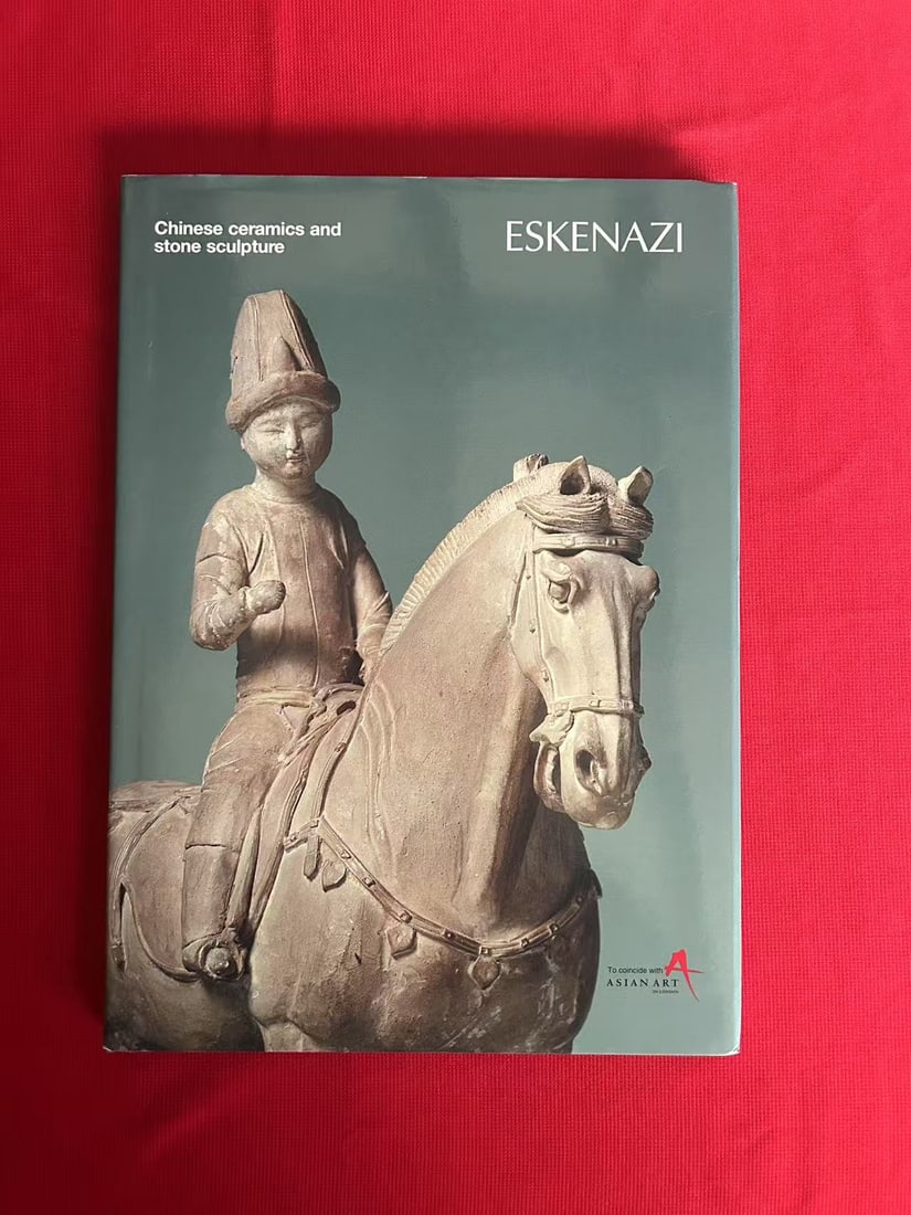 Famous Dealer Eskenazi 2008 Chinese Ceramics and Stone Sculpture (1 of 3)