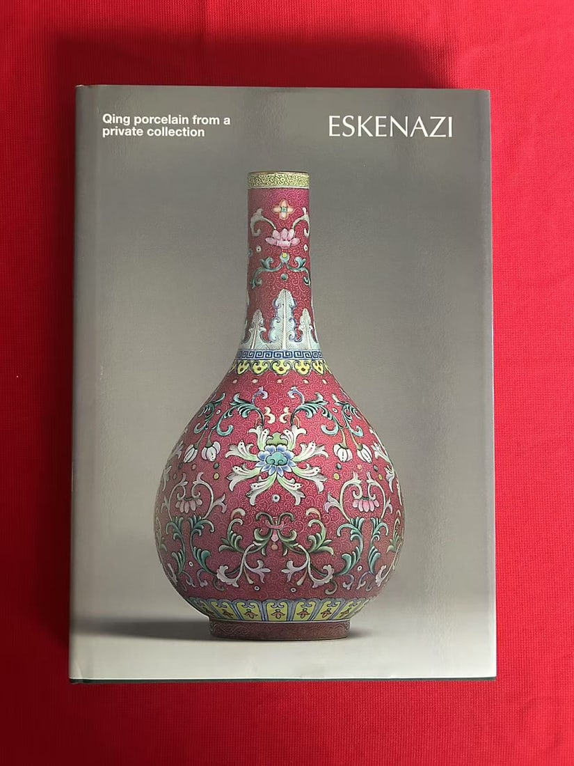 Famous Dealer Eskenazi 2012 Qing porcelain from a private Collection: Famous Dealer Eskenazi 2012 Qing porcelain from a private Collection , hard cover and good condition!