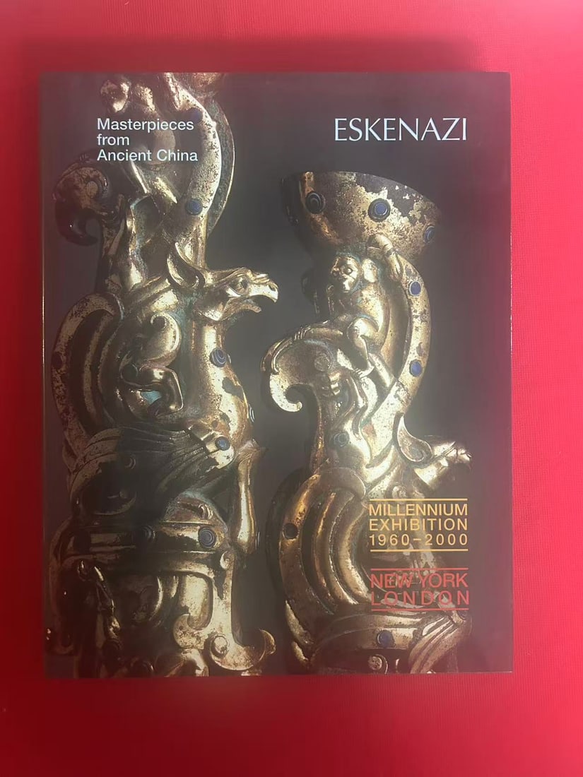Famous Dealer Eskenazi 2000 Masterpieces from Ancient China: Famous Dealer Eskenazi 2000 Masterpieces from Ancient China , hard cover and very good condition!