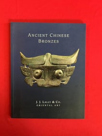 Famous Dealer J J Lally 2011 Ancient Chinese Bronzes