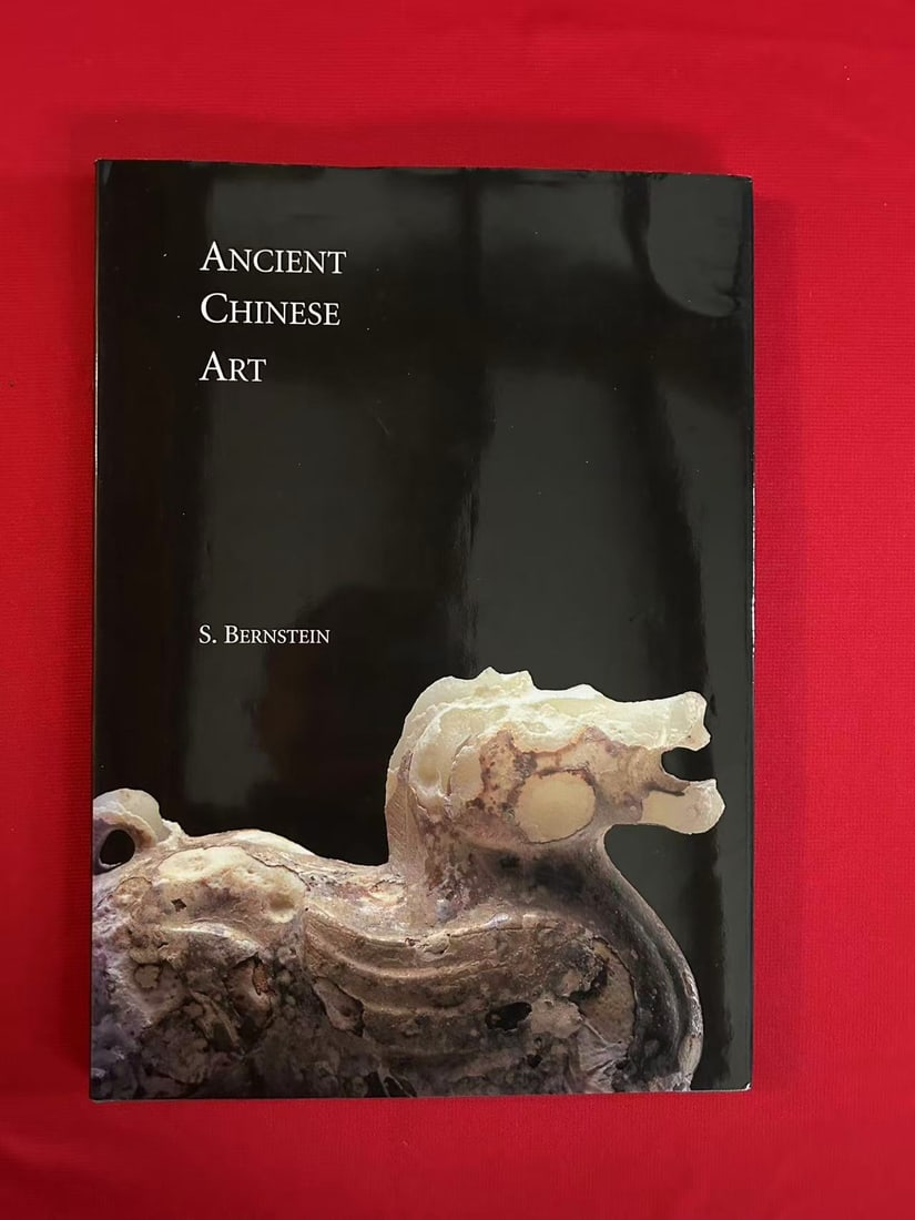Famous Chinese Jade Dealer S.Bernstein 1999 Ancient Chinese Art: Famous Chinese Jade Dealer S.Bernstein 1999 Ancient Chinese Art , hard cover and good condition!