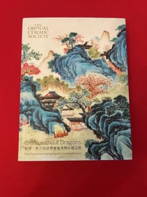 China Without Dragons Rare Pieces from Oriental Ceramic Society Members