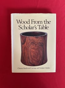 Wood From the Scholar's Table Chinese Hardwood Carvings and Scholar's Articles