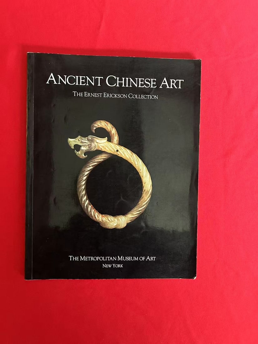 Ancient Chinese Art The Ernest Erickson Collection: Ancient Chinese Art The Ernest Erickson Collection , published in 1987, good condition!