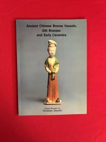 Famous Dealer Christian Deydier 1986 Ancient Chinese Bronze Vessels,Gilt Bronzes and Early Ceramics