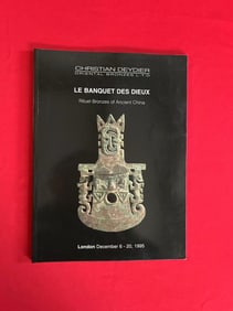 Famous Dealer Christian Deydier 1995 LE BANQUET DES DIEUX Ritual Bronzes of Ancient Chinese