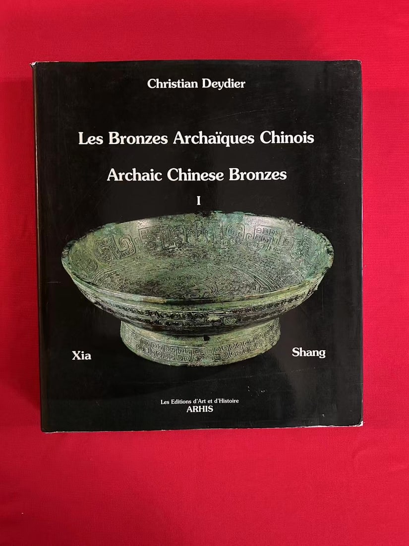 Famous Dealer Christian Deydier 1995 Archaic Chinese Bronze Xia Shang: Famous Dealer Christian Deydier 1995 Archaic Chinese Bronze Xia Shang , hard cover and good condition!