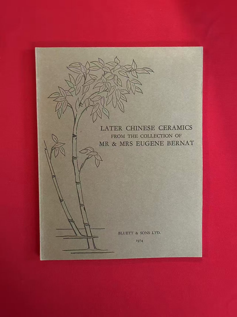 Famous Dealer Bluett and Sons 1974 Later Chinese Ceramics Mr & Mrs Eugene Bernat Collection: Famous Dealer Bluett and Sons 1974 Later Chinese Ceramics Mr & Mrs Eugene Bernat Collection , very good condition!
