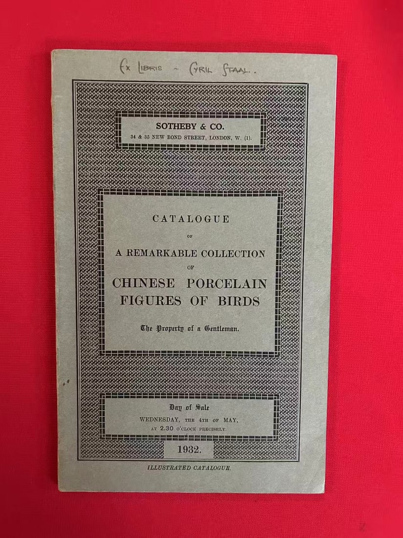 LD Sotheby's 1932 A Remarkable Collection of Chinese Porcelain Figures of Birds: LD Sotheby's 1932 A Remarkable Collection of Chinese Porcelain Figures of Birds The property of a Gentleman , rare old catalog, very good condition!
