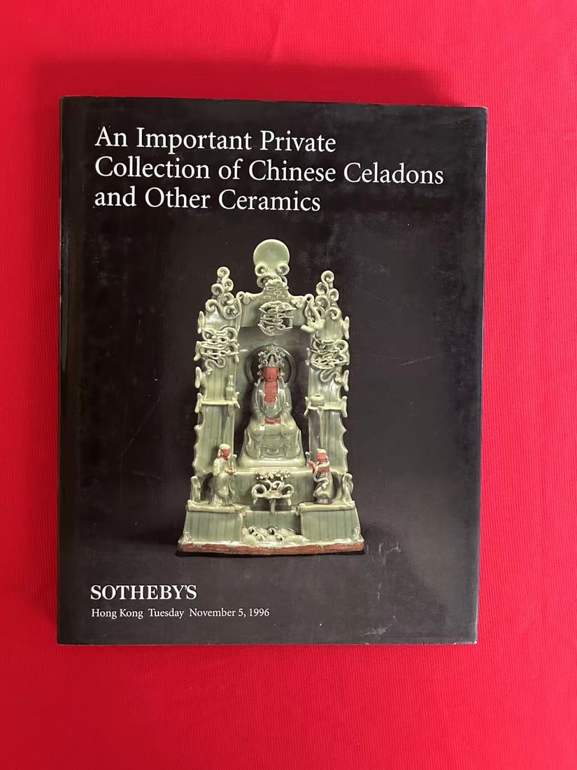 HK Sotheby's 1996 An Important Private Collection of Chinese Celadons and Other Ceramics: HK Sotheby's 1996 An Important Private Collection of Chinese Celadons and Other Ceramics, hard cover and good condition!
