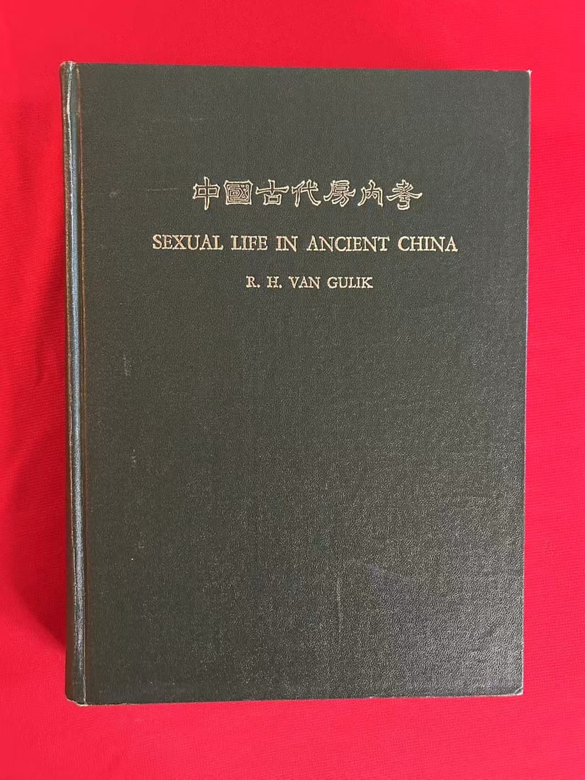Sexual Life in Ancient China By R.H. VAN GULIK: Sexual Life in Ancient China By R.H. VAN GULIK , published in 1974 , hard cover and very good condition!