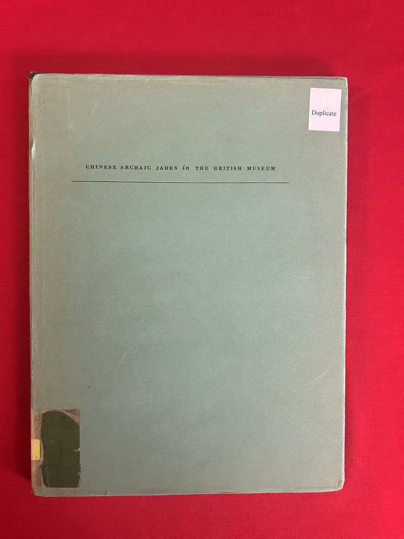 Chinese Archaic Jades in The British Museum: Chinese Archaic Jades in The British Museum by Soame Jenyns, published in 1951 , hard cover and good condition!