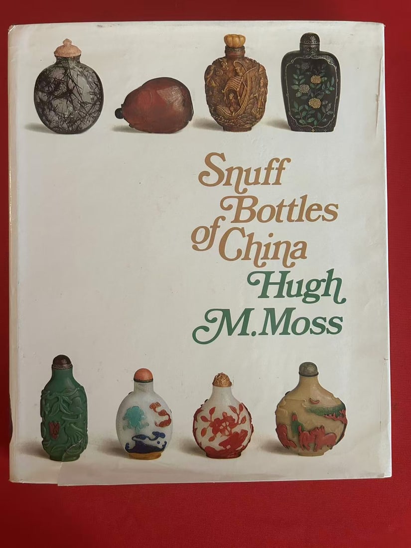 Snuff Bottles of China Hugh M. Moss: Snuff Bottles of China Hugh M. Moss , published in 1971 , hard cover and good condition!