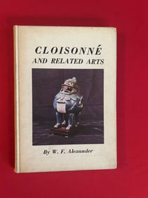 Cloisonne and Related Art by W.F. Alexander