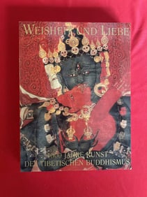WEISHEIT UND LIEBE 1000 JAHRE KUNST DES TIBETISCHEN BUDDHISMUS