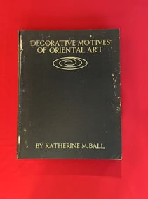 Decorative Motives of Oriental Art by Katherine M,Ball