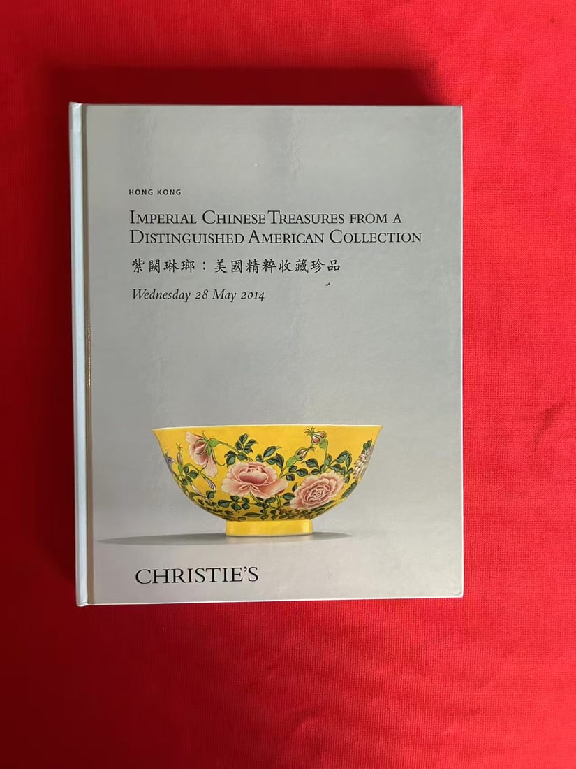 HK Christie's 2014 Imperial Chinese Treasures From An American Collection: HK Christie's 2014 Imperial Chinese Treasures From An American Collection , hard cover and very good condition!