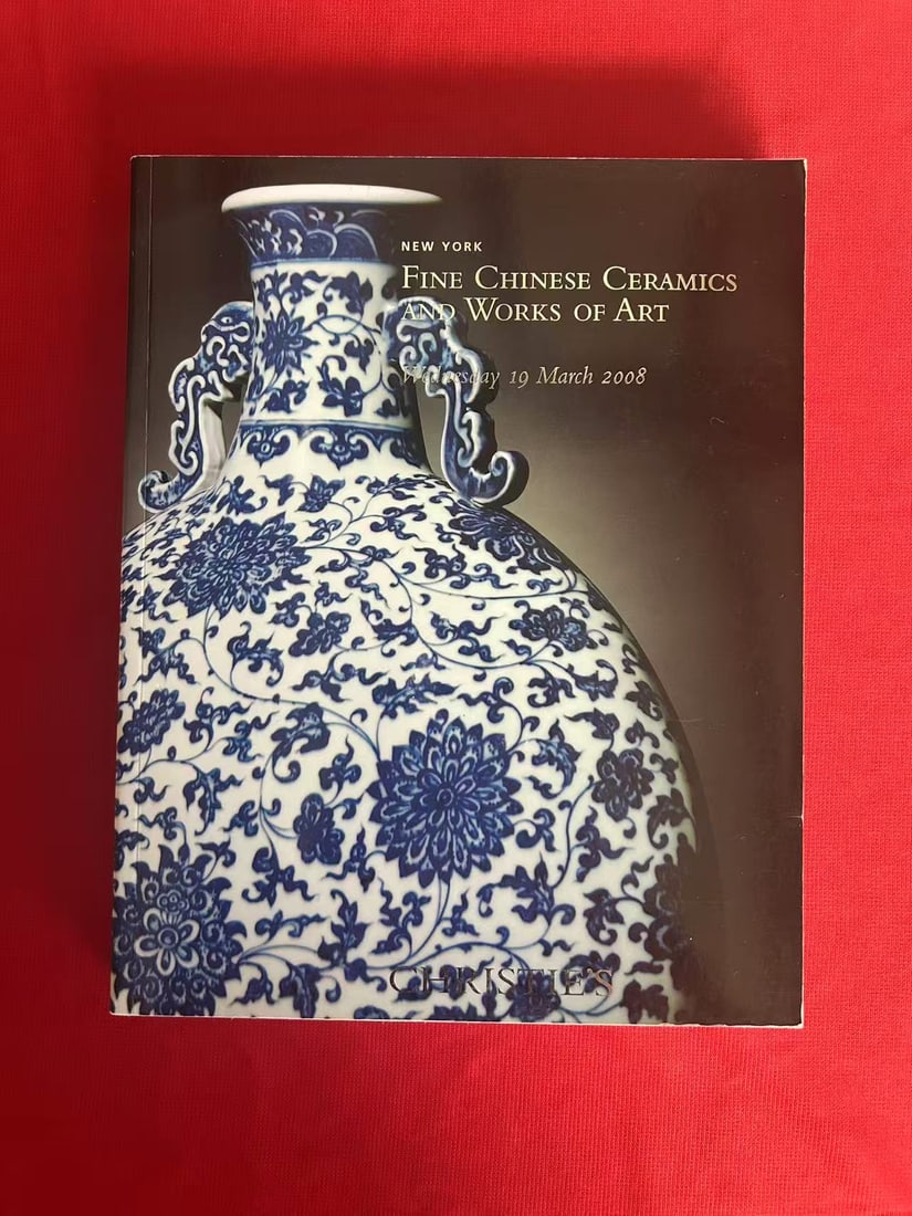 NY Christie's 2008 Fine Chinese Ceramics and Works of Art: NY Christie's 2008 Fine Chinese Ceramics and Works of Art , good condition!