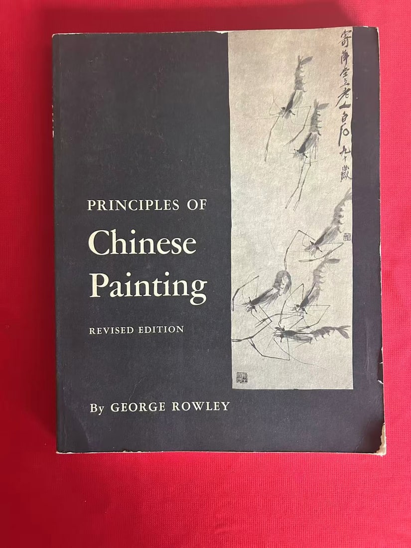 Principles of Chinese Painting by George Rowley: Principles of Chinese Painting by George Rowley , published in 1959, good condition!