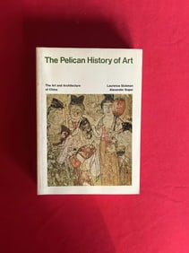 The Pelican History of Art ----The Art and Architecture of China