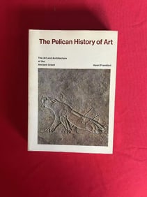 The Pelican History of Art ----The Art and Architecture of the Ancient Orient