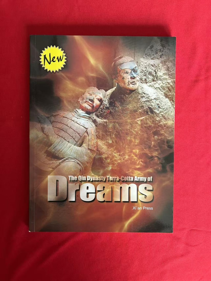 The Qin Dynasty Terra-Cotta Army of Dreams: The Qin Dynasty Terra-Cotta Army of Dreams , published in 2005 , good condition!