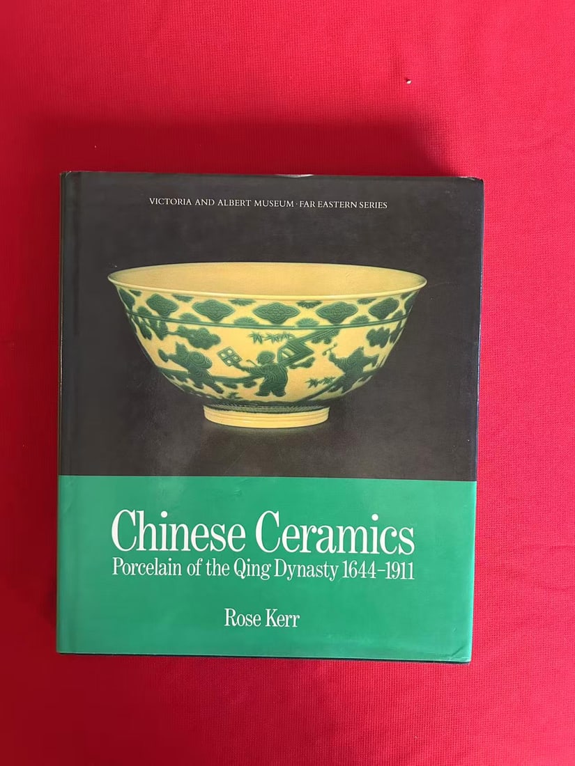 Chinese Ceramics Porcelain of the Qing Dynasty 1644-1911 by Rose Kerr: Chinese Ceramics Porcelain of the Qing Dynasty 1644-1911 by Rose Kerr , published in 1986, hard cover and good condition!
