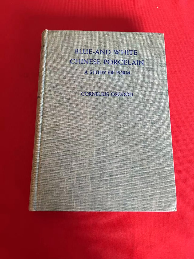 Blue and White Chinese Porcelain by Cornelius Osgood: Blue and White Chinese Porcelain by Cornelius Osgood , published in 1956 , hard cover and good condition!