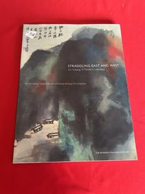 Straddling East and West Lin Yutang: A Modern Literatus