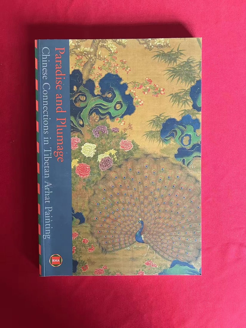Paradise and Plumage Chinese Connection in Tibetan Arhat Painting: Paradise and Plumage Chinese Connection in Tibetan Arhat Painting , very good condition!
