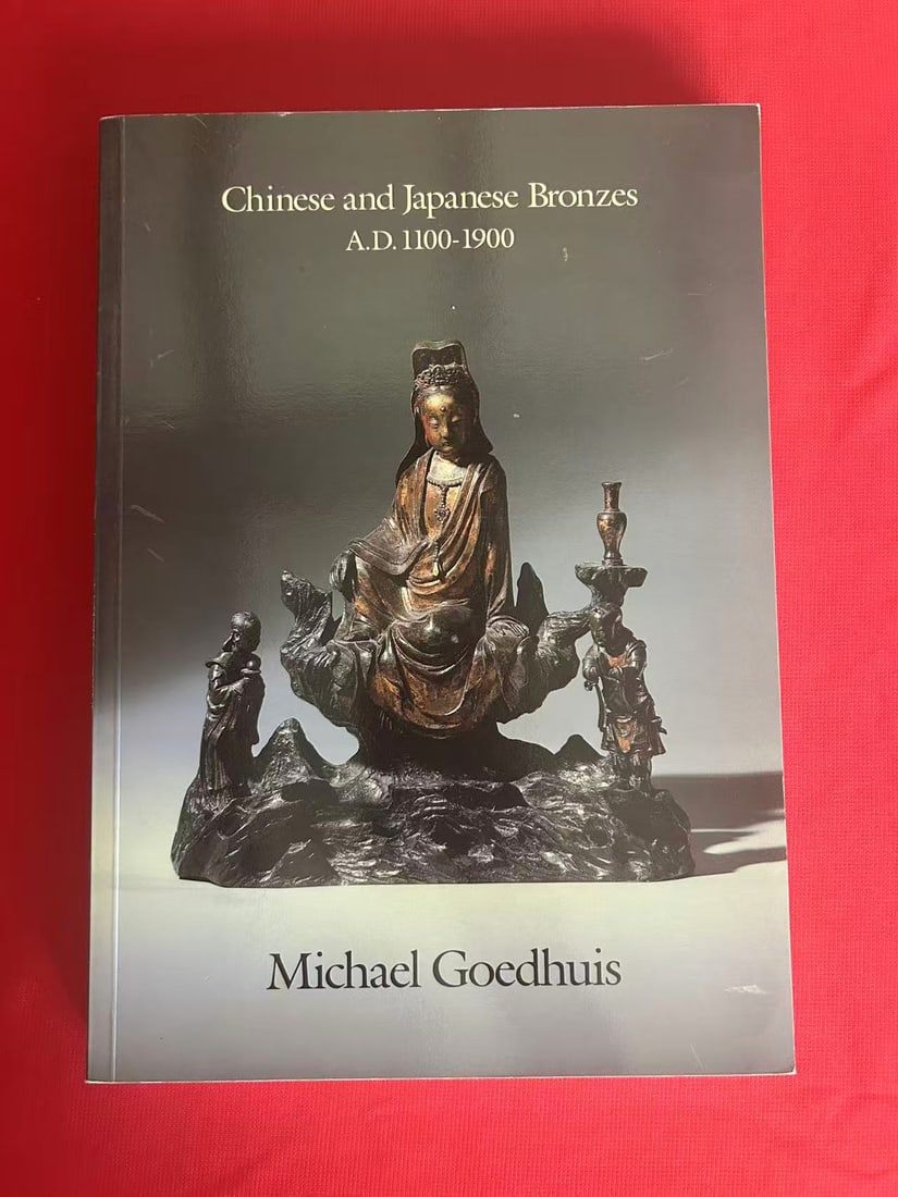 Chinese and Japanese Bronzes A.D. 1100-1900 By Michael Goedhuis: Chinese and Japanese Bronzes A.D. 1100-1900 By Michael Goedhuis , published in 1989 , good condition!