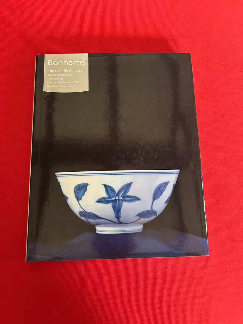LD Bonhams 2002 The Cunliffe Collection Chinese Ceramics and Jade Carvings: LD Bonhams 2002 The Cunliffe Collection Chinese Ceramics and Jade Carvings , hard cover and good condition!