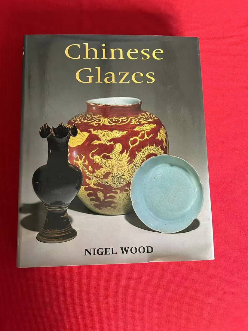 Chinese Glazes by Nigel Wood