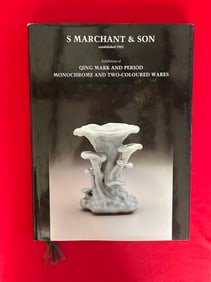 Famous Dealer S Marchant & Son 1992 Qing Mark and Period Monochrome and Two-Coloured Wares