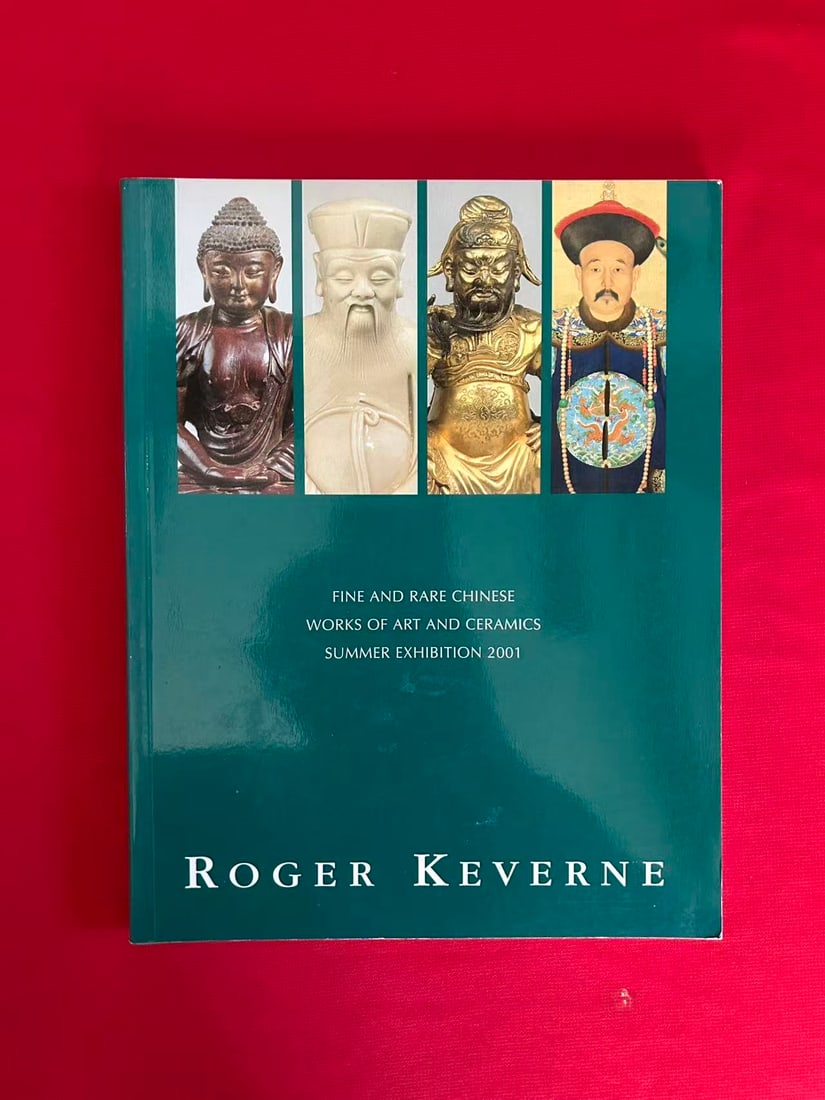 Famous Dealer Roger Keverne 2001 Fine and Rare Chinese Works of Art and Ceramics: Famous Dealer Roger Keverne 2001 Fine and Rare Chinese Works of Art and Ceramics , good condition!