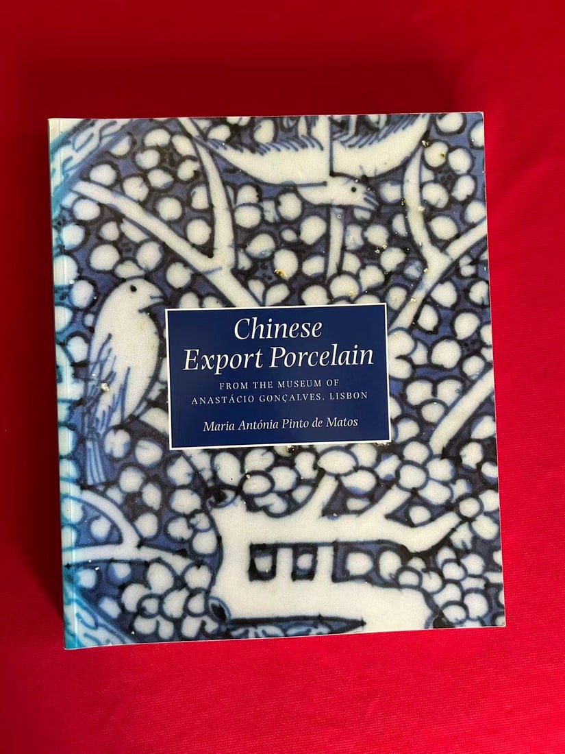 Chinese Export Porcelain From The Museum of ANASTACIO GONCALVES, LISBON: Chinese Export Porcelain From The Museum of ANASTACIO GONCALVES, LISBON , published in 1996 , good condition!