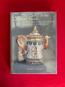 The Choice of the Private Trader Chinese Export Porcelain from the Hodroff Collection