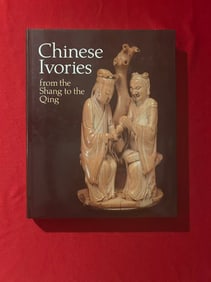 Chinese Ivories from the Shang to the Qing