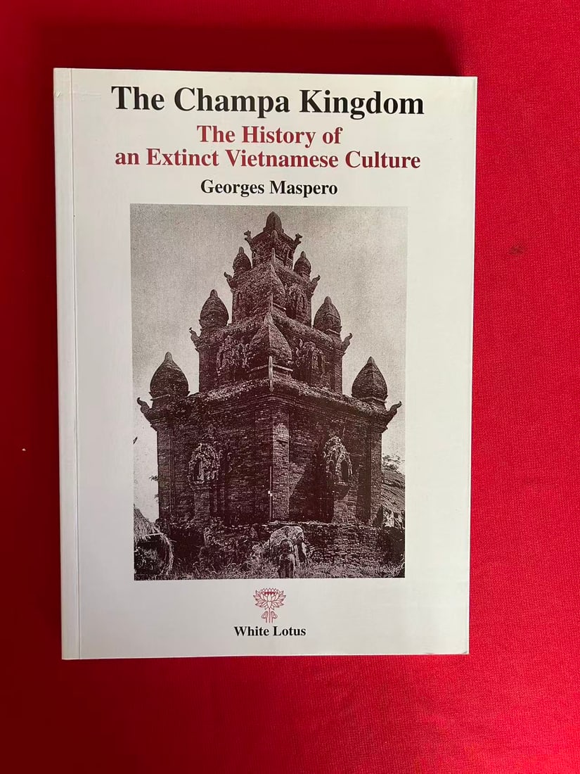 The Champa Kingdom The History of an Extinct Vietnamese Culture by Georges Maspero: The Champa Kingdom The History of an Extinct Vietnamese Culture by Georges Maspero , published in 2002 , good condition!