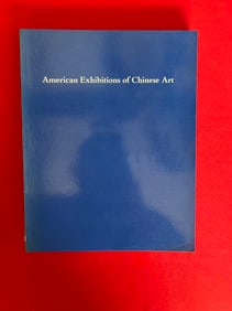 American Exhibitions of Chinese Art
